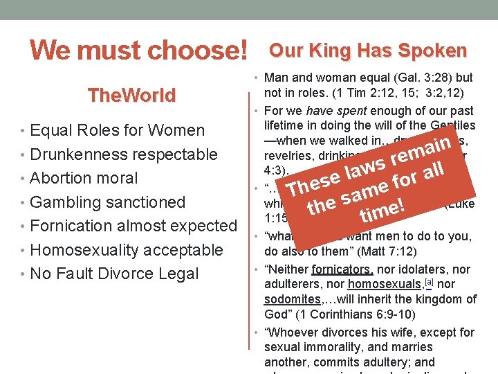 We must choose! The. World Our King Has Spoken • Man and woman equal
