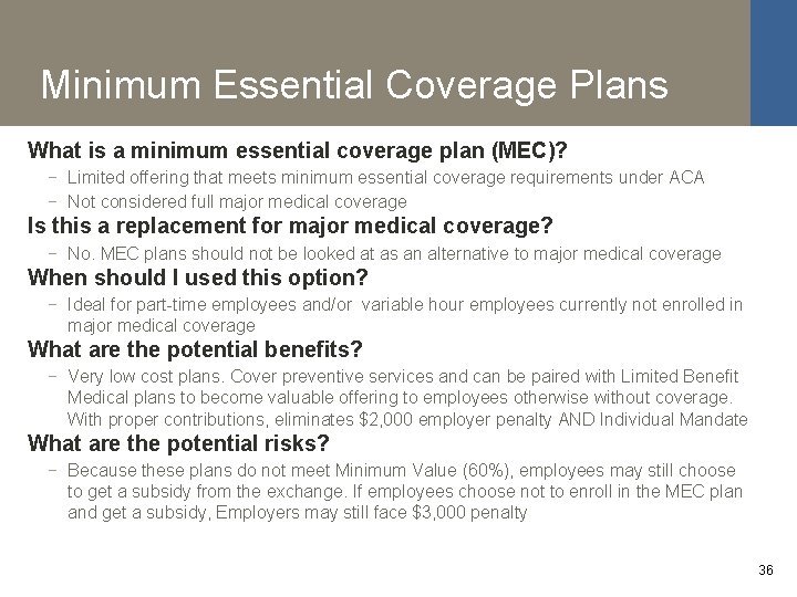 Minimum Essential Coverage Plans What is a minimum essential coverage plan (MEC)? − Limited