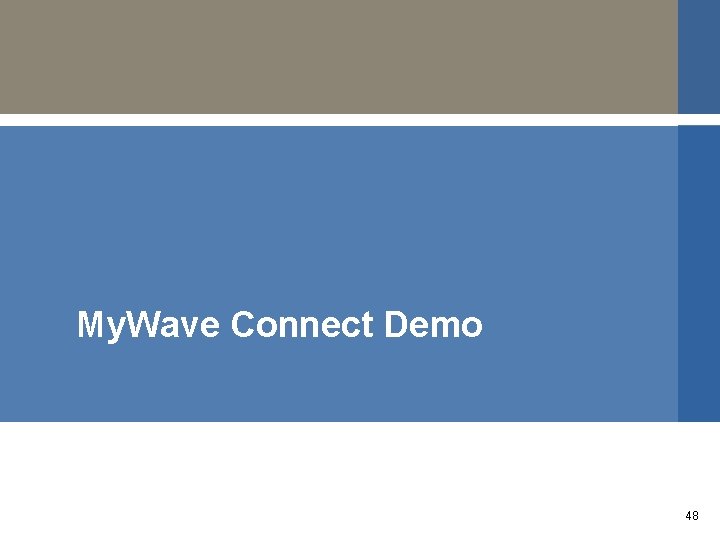 My. Wave Connect Demo 48 