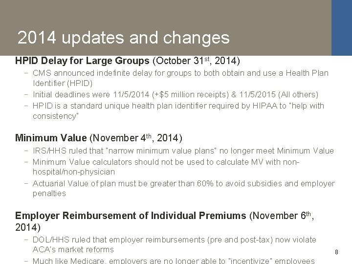 2014 updates and changes HPID Delay for Large Groups (October 31 st, 2014) −