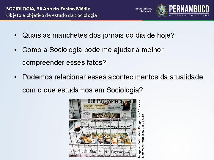 SOCIOLOGIA, 3º Ano do Ensino Médio Objeto e objetivo de estudo da Sociologia •