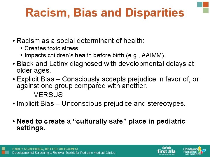 Racism, Bias and Disparities • Racism as a social determinant of health: • Creates