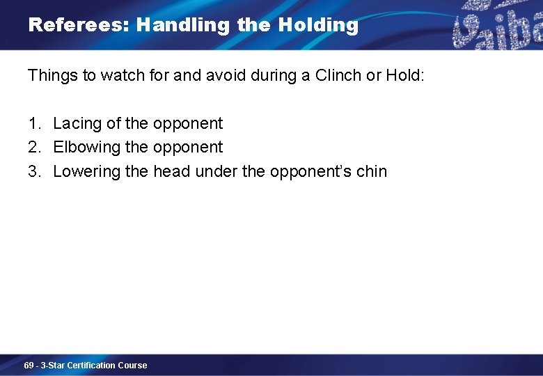 Referees: Handling the Holding Things to watch for and avoid during a Clinch or