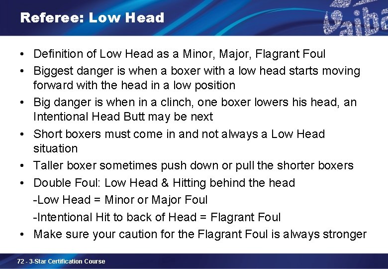 Referee: Low Head • Definition of Low Head as a Minor, Major, Flagrant Foul
