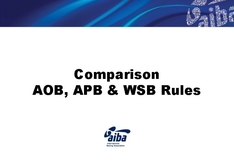 Comparison AOB, APB & WSB Rules 