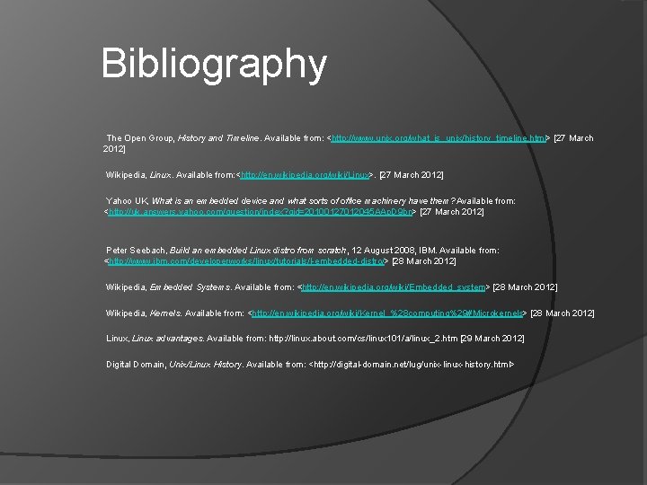 Bibliography The Open Group, History and Timeline. Available from: <http: //www. unix. org/what_is_unix/history_timeline. html>