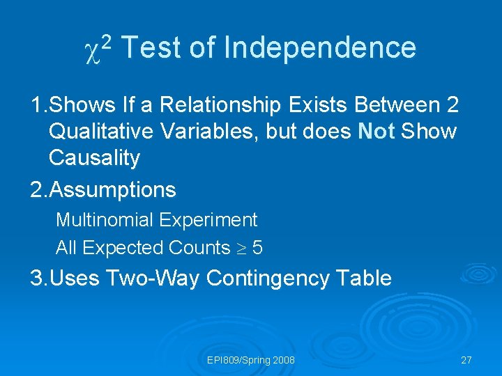  2 Test of Independence 1. Shows If a Relationship Exists Between 2 Qualitative