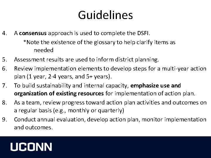 Guidelines 4. 5. 6. 7. 8. 9. A consensus approach is used to complete