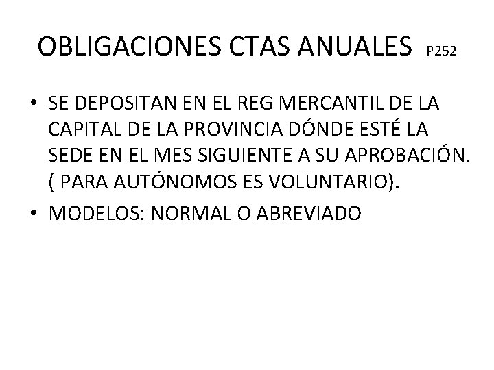 OBLIGACIONES CTAS ANUALES P 252 • SE DEPOSITAN EN EL REG MERCANTIL DE LA