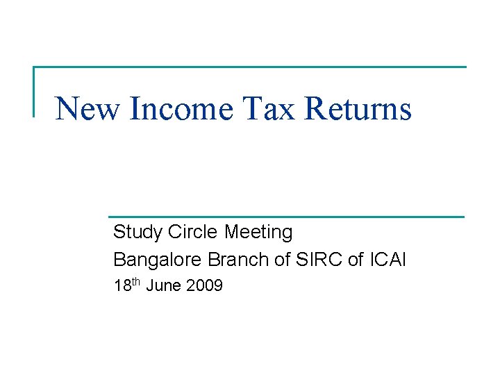 New Income Tax Returns Study Circle Meeting Bangalore Branch of SIRC of ICAI 18