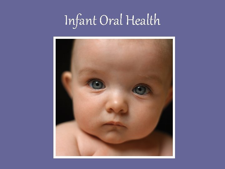 Infant Oral Health 