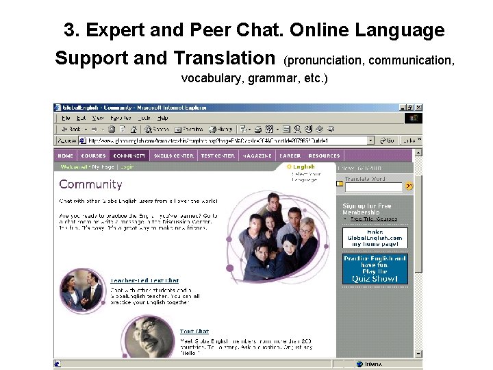 3. Expert and Peer Chat. Online Language Support and Translation (pronunciation, communication, vocabulary, grammar,