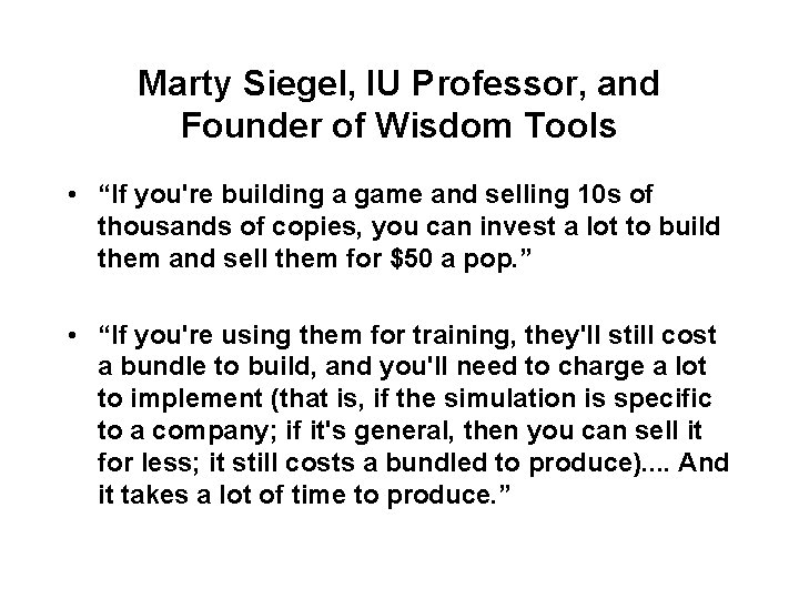 Marty Siegel, IU Professor, and Founder of Wisdom Tools • “If you're building a