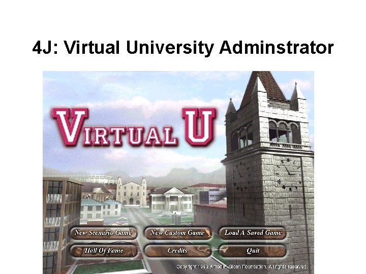 4 J: Virtual University Adminstrator 