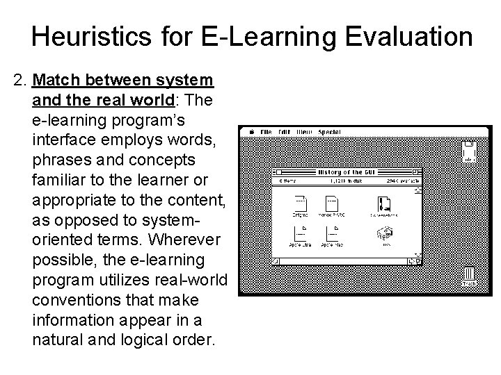 Heuristics for E-Learning Evaluation 2. Match between system and the real world: The e-learning