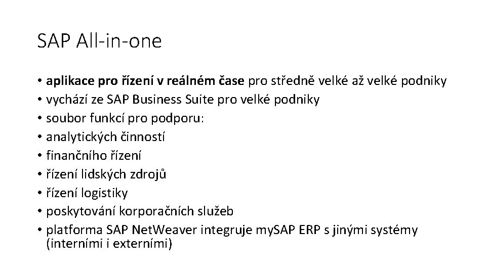 SAP All-in-one • aplikace pro řízení v reálném čase pro středně velké až velké