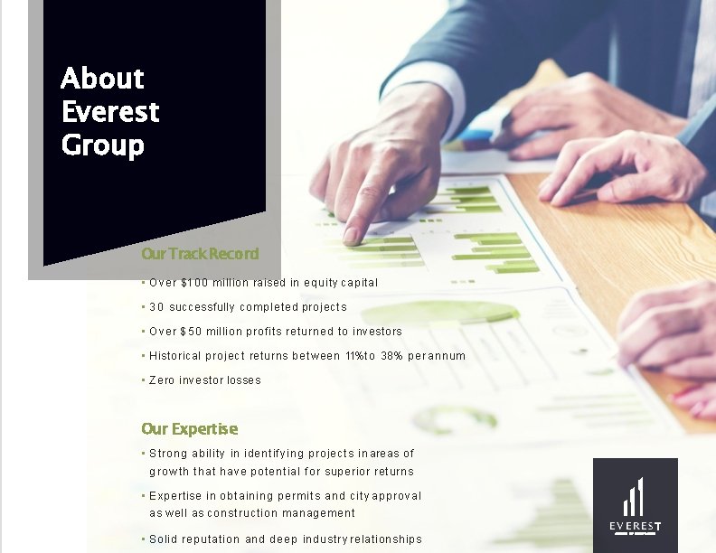 About Everest Group Our Track Record • Over $100 million raised in equity capital