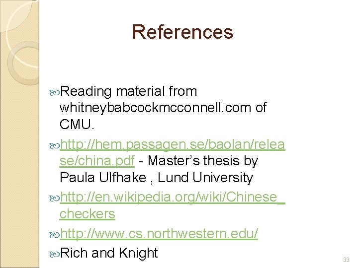 References Reading material from whitneybabcockmcconnell. com of CMU. http: //hem. passagen. se/baolan/relea se/china. pdf