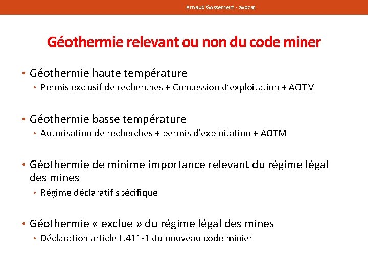 Arnaud Gossement - avocat Géothermie relevant ou non du code miner • Géothermie haute