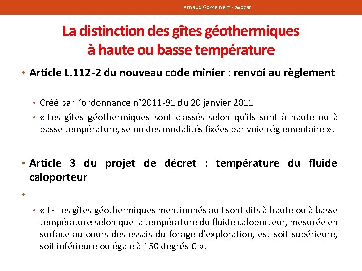 Arnaud Gossement - avocat La distinction des gîtes géothermiques à haute ou basse température