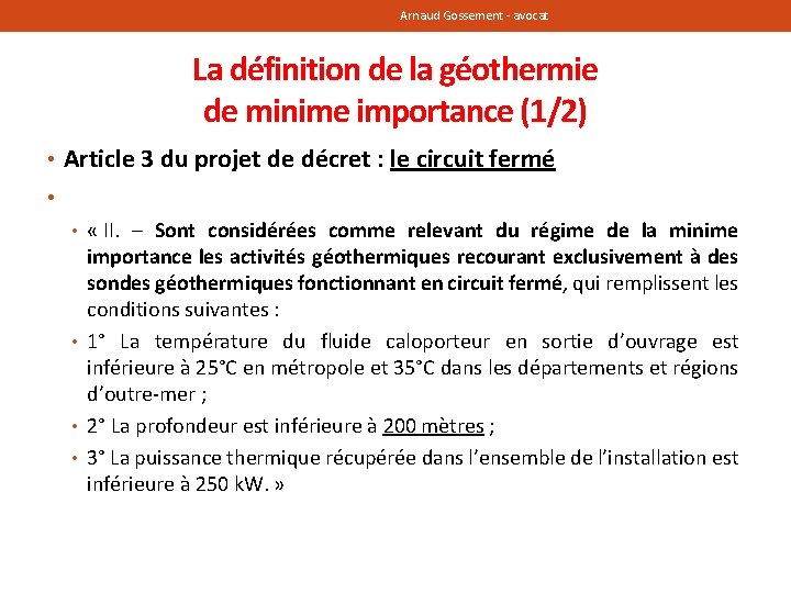 Arnaud Gossement - avocat La définition de la géothermie de minime importance (1/2) • Arnaud Gossement - avocat La définition de la géothermie de minime importance (1/2) •