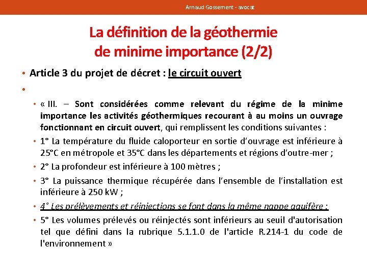 Arnaud Gossement - avocat La définition de la géothermie de minime importance (2/2) •