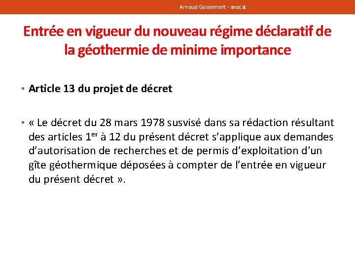 Arnaud Gossement - avocat Entrée en vigueur du nouveau régime déclaratif de la géothermie