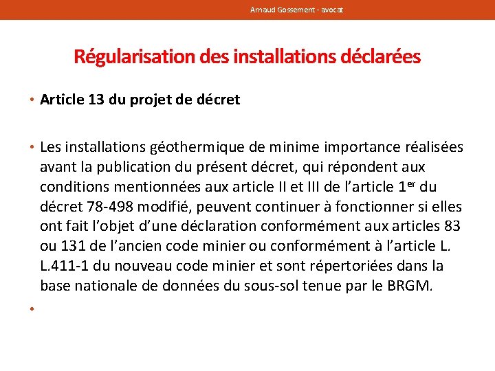 Arnaud Gossement - avocat Régularisation des installations déclarées • Article 13 du projet de Arnaud Gossement - avocat Régularisation des installations déclarées • Article 13 du projet de