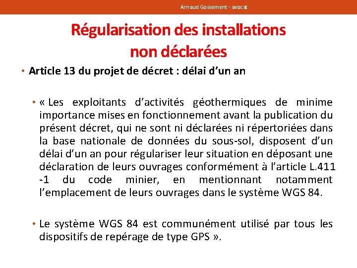 Arnaud Gossement - avocat Régularisation des installations non déclarées • Article 13 du projet Arnaud Gossement - avocat Régularisation des installations non déclarées • Article 13 du projet