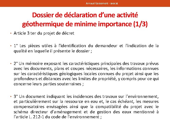 Arnaud Gossement - avocat Dossier de déclaration d’une activité géothermique de minime importance (1/3)