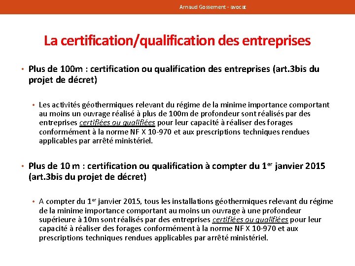 Arnaud Gossement - avocat La certification/qualification des entreprises • Plus de 100 m :