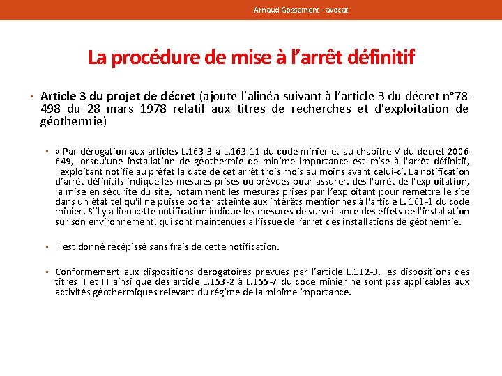 Arnaud Gossement - avocat La procédure de mise à l’arrêt définitif • Article 3 Arnaud Gossement - avocat La procédure de mise à l’arrêt définitif • Article 3