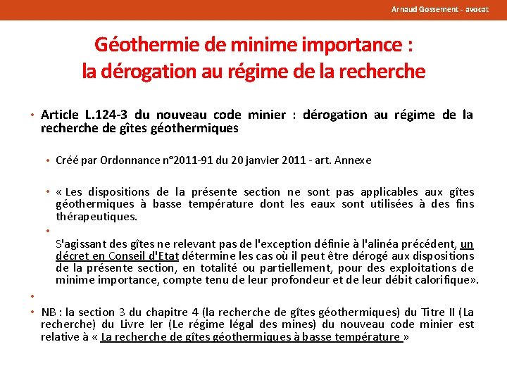 Arnaud Gossement - avocat Géothermie de minime importance : la dérogation au régime de Arnaud Gossement - avocat Géothermie de minime importance : la dérogation au régime de