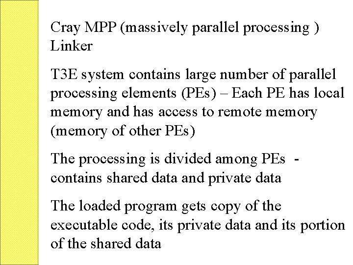 Cray MPP (massively parallel processing ) Linker T 3 E system contains large number