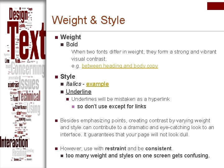 Weight & Style n Weight n Bold When two fonts differ in weight, they