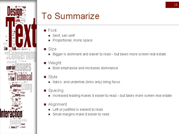 18 To Summarize n Font n n n Size n n Italics and underline