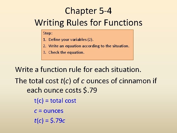 Chapter 5 -4 Writing Rules for Functions Step: 1. Define your variables (2). 2.