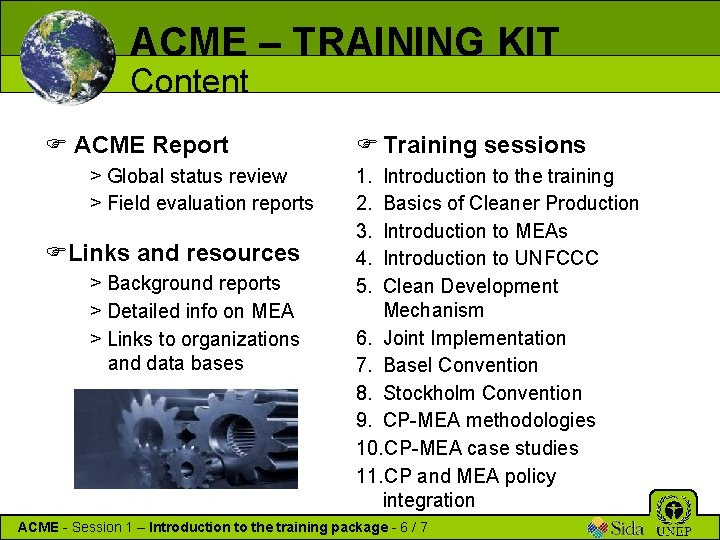 ACME – TRAINING KIT Content F ACME Report > Global status review > Field