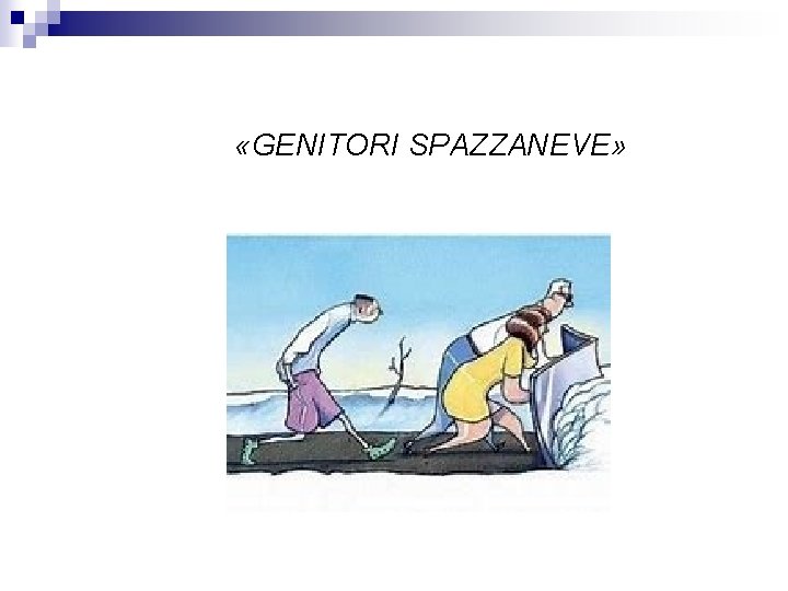  «GENITORI SPAZZANEVE» 