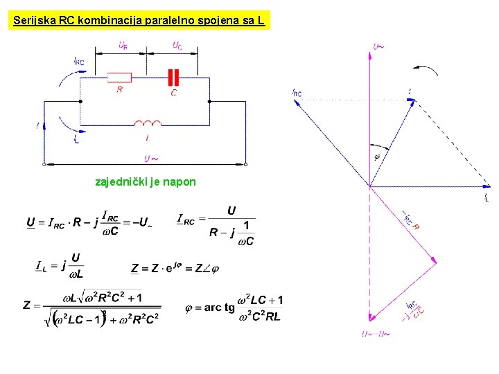 Serijska RC kombinacija paralelno spojena sa L zajednički je napon 