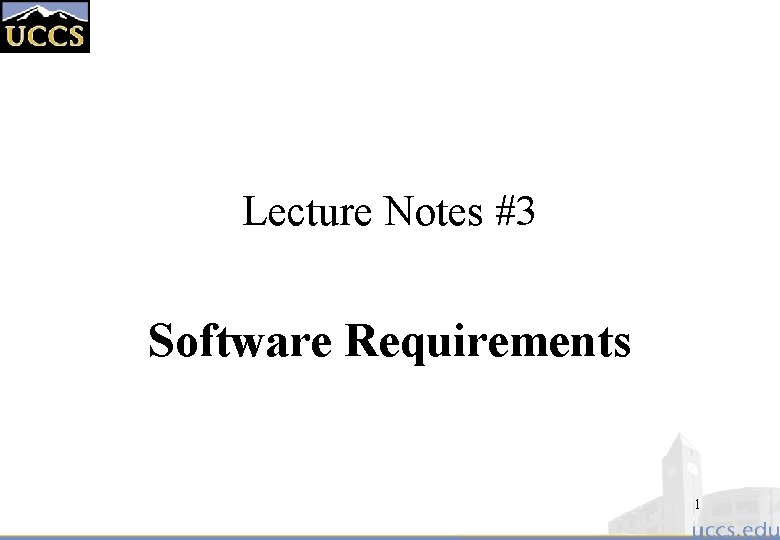 Lecture Notes #3 Software Requirements 1 