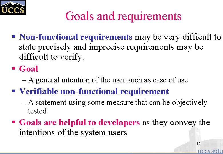 Goals and requirements § Non-functional requirements may be very difficult to state precisely and