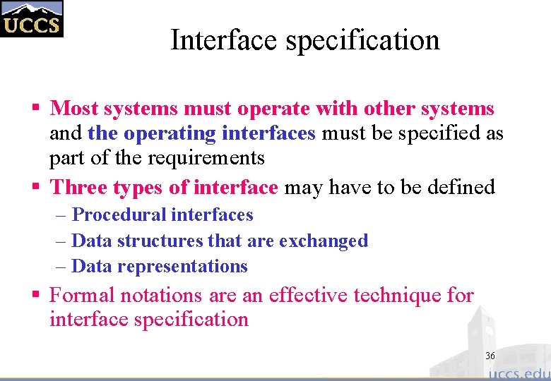 Interface specification § Most systems must operate with other systems and the operating interfaces