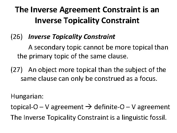The Inverse Agreement Constraint is an Inverse Topicality Constraint (26) Inverse Topicality Constraint A