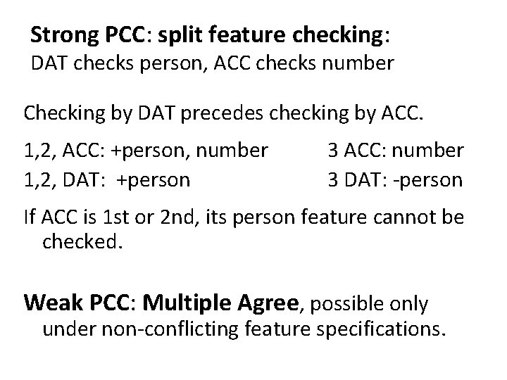 Strong PCC: split feature checking: DAT checks person, ACC checks number Checking by DAT