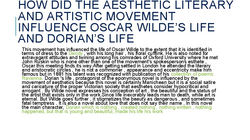 HOW DID THE AESTHETIC LITERARY AND ARTISTIC MOVEMENT INFLUENCE OSCAR WILDE’S LIFE AND DORIAN’S