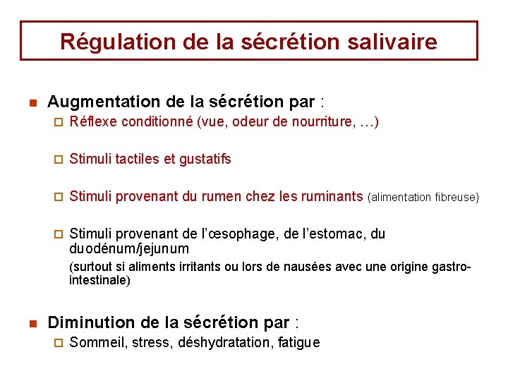 Régulation de la sécrétion salivaire n Augmentation de la sécrétion par : ¨ Réflexe Régulation de la sécrétion salivaire n Augmentation de la sécrétion par : ¨ Réflexe