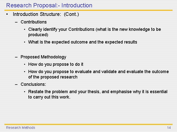 Research Proposal: - Introduction • Introduction Structure: (Cont. ) – Contributions • Clearly identify