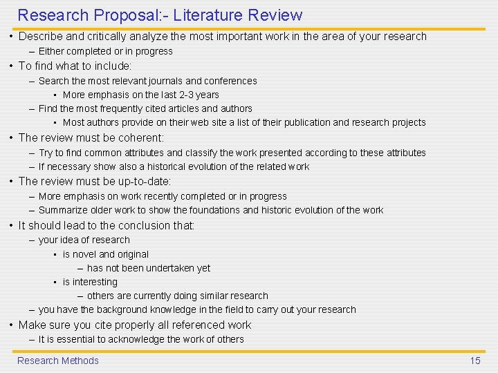 Research Proposal: - Literature Review • Describe and critically analyze the most important work