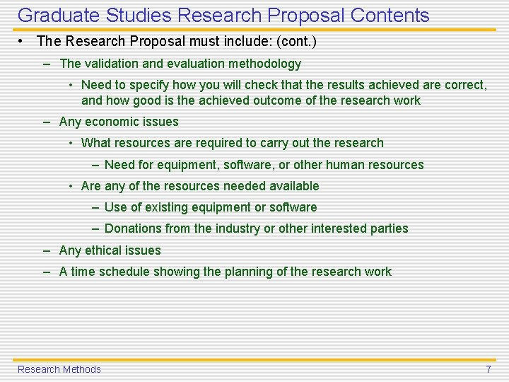 Graduate Studies Research Proposal Contents • The Research Proposal must include: (cont. ) –